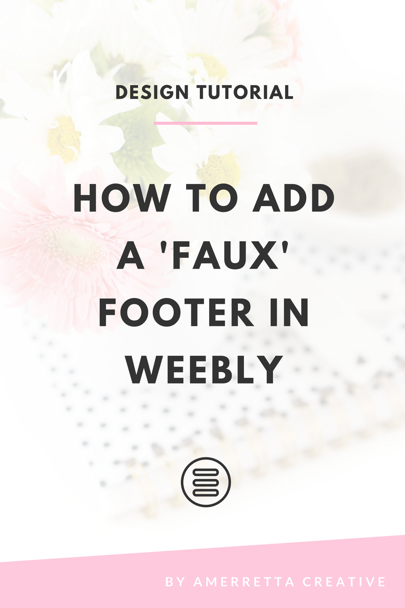 How to add a 'Faux' Footer in Weebly