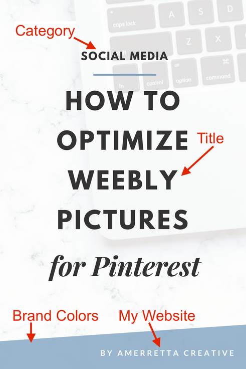 4 Tips on How to Optimize Weebly Pictures for Pinterest